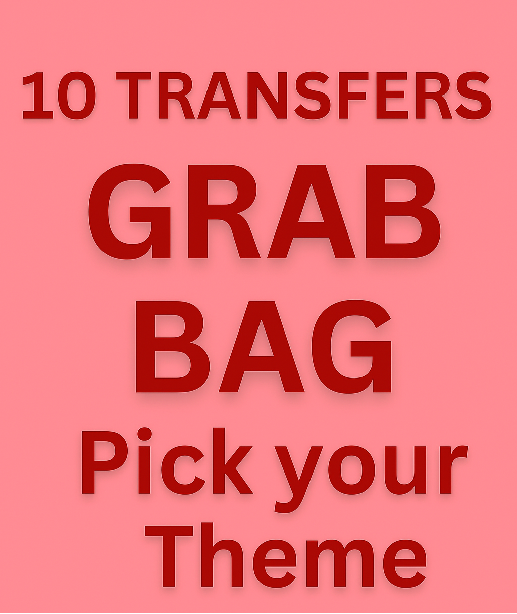 Mystery Grab Bag – 20 Surprise Transfers | $30 Deal!