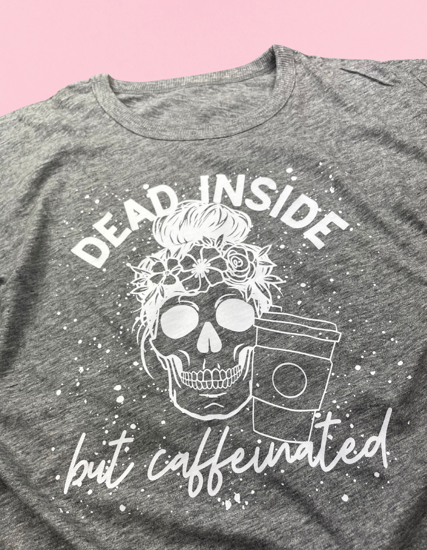 Dead Inside But Caffeinated Shirt