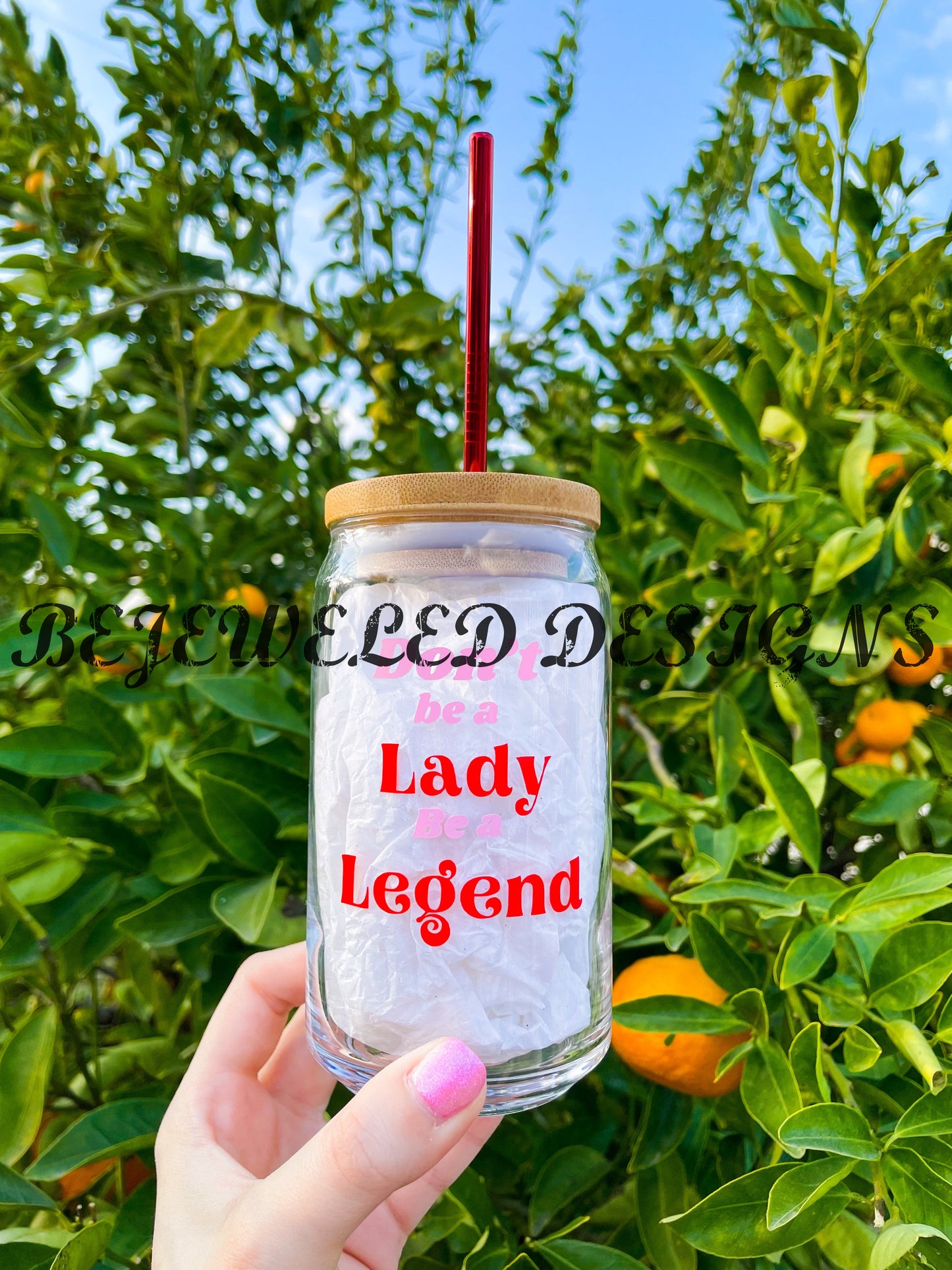 Don’t Be a Lady, Be a Legend Tall Beer Can