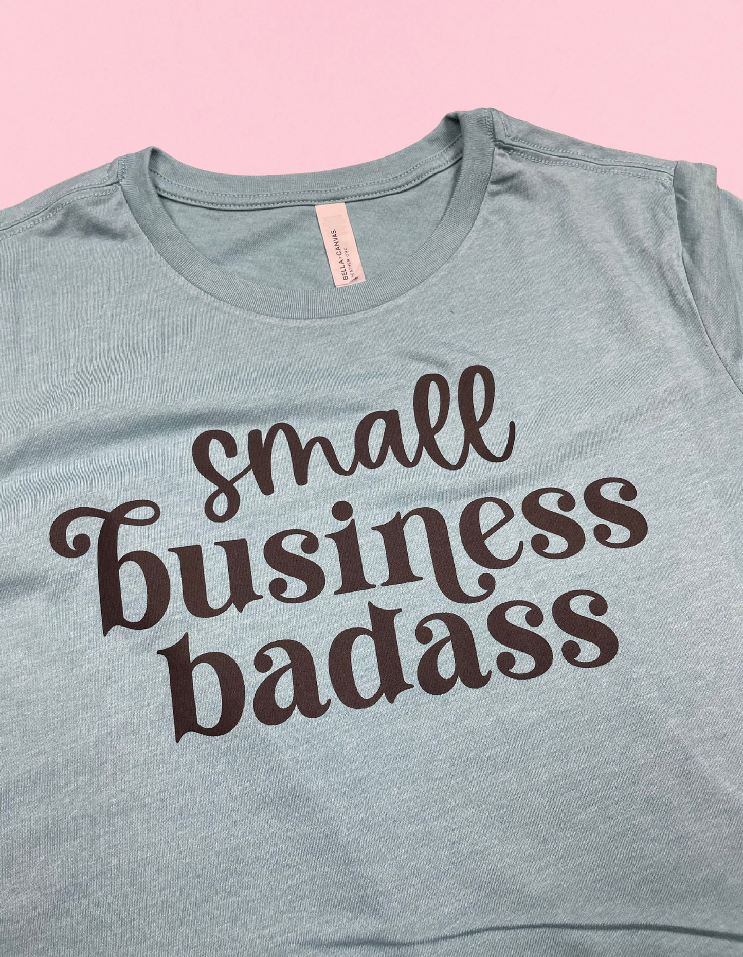 Small Business Badass Shirt