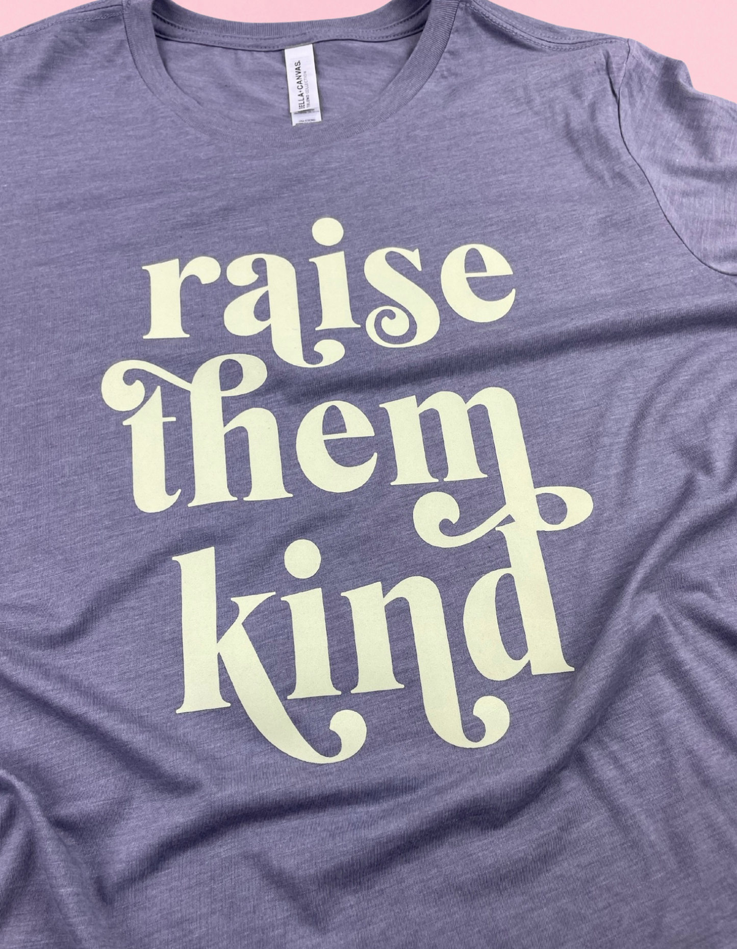 Raise Them Kind Shirt