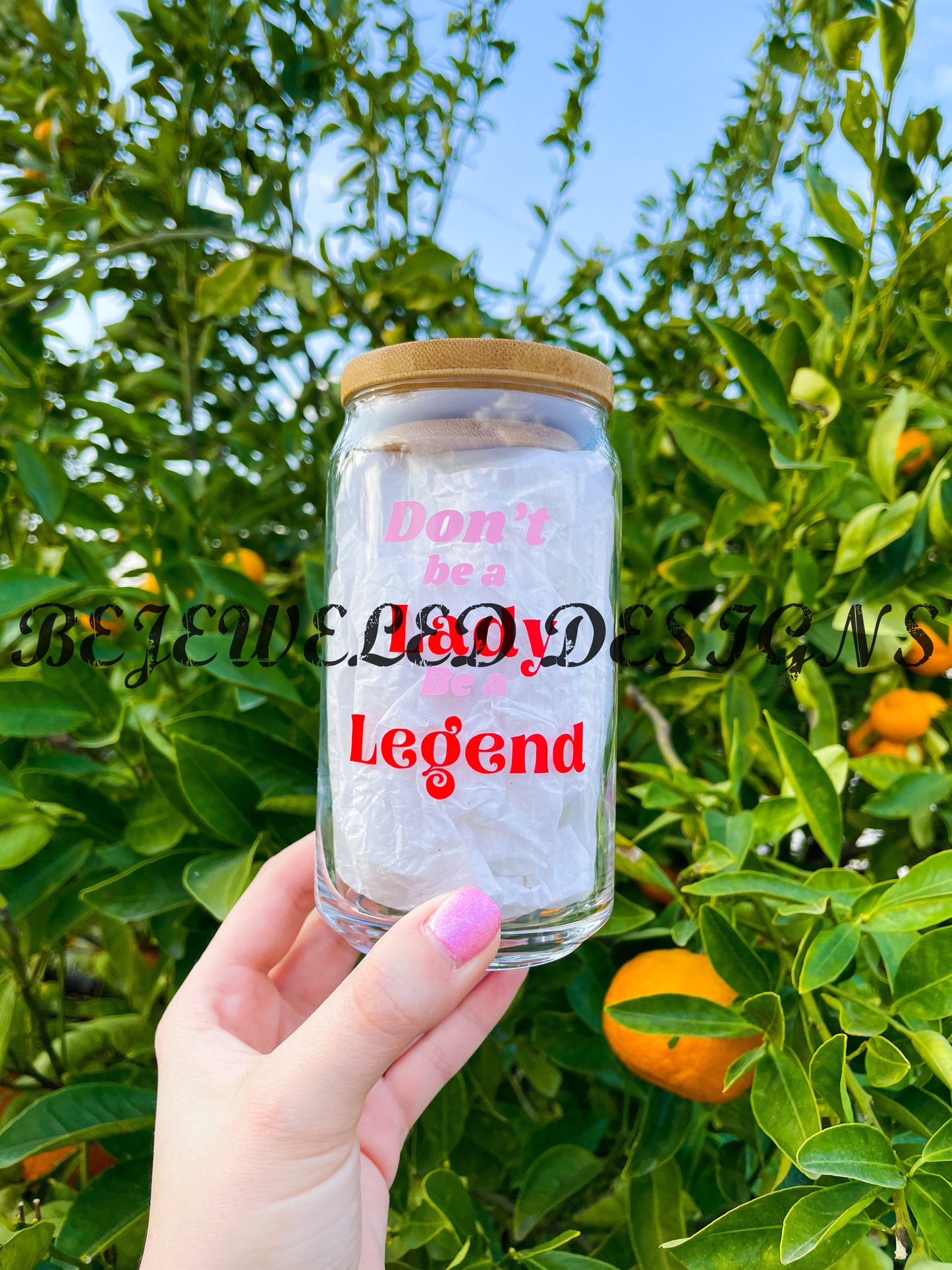 Don’t Be a Lady, Be a Legend Tall Beer Can