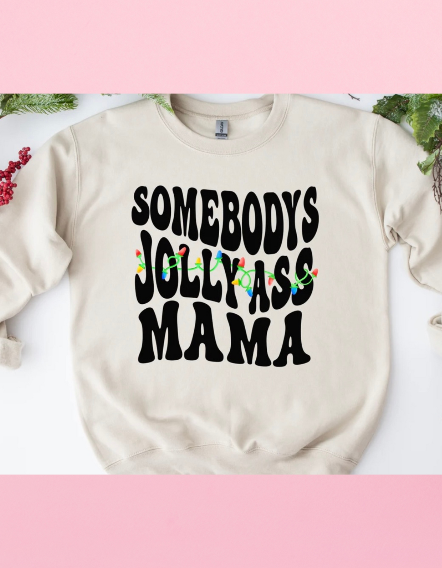 Somebodys Jolly Ass Mama Shirt