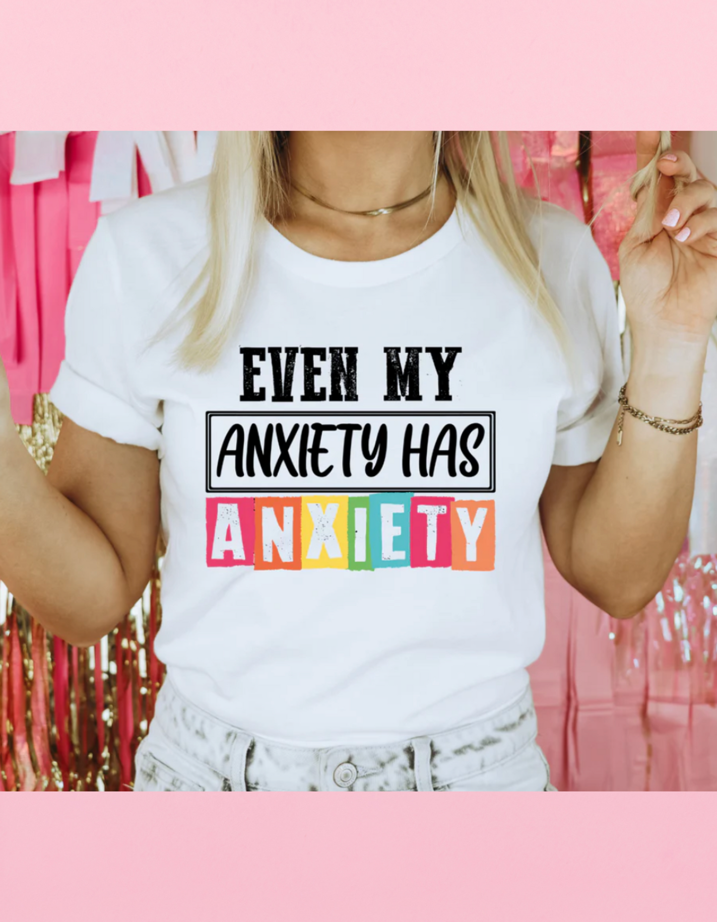 Even My Anxiety Has Anxiety Shirt