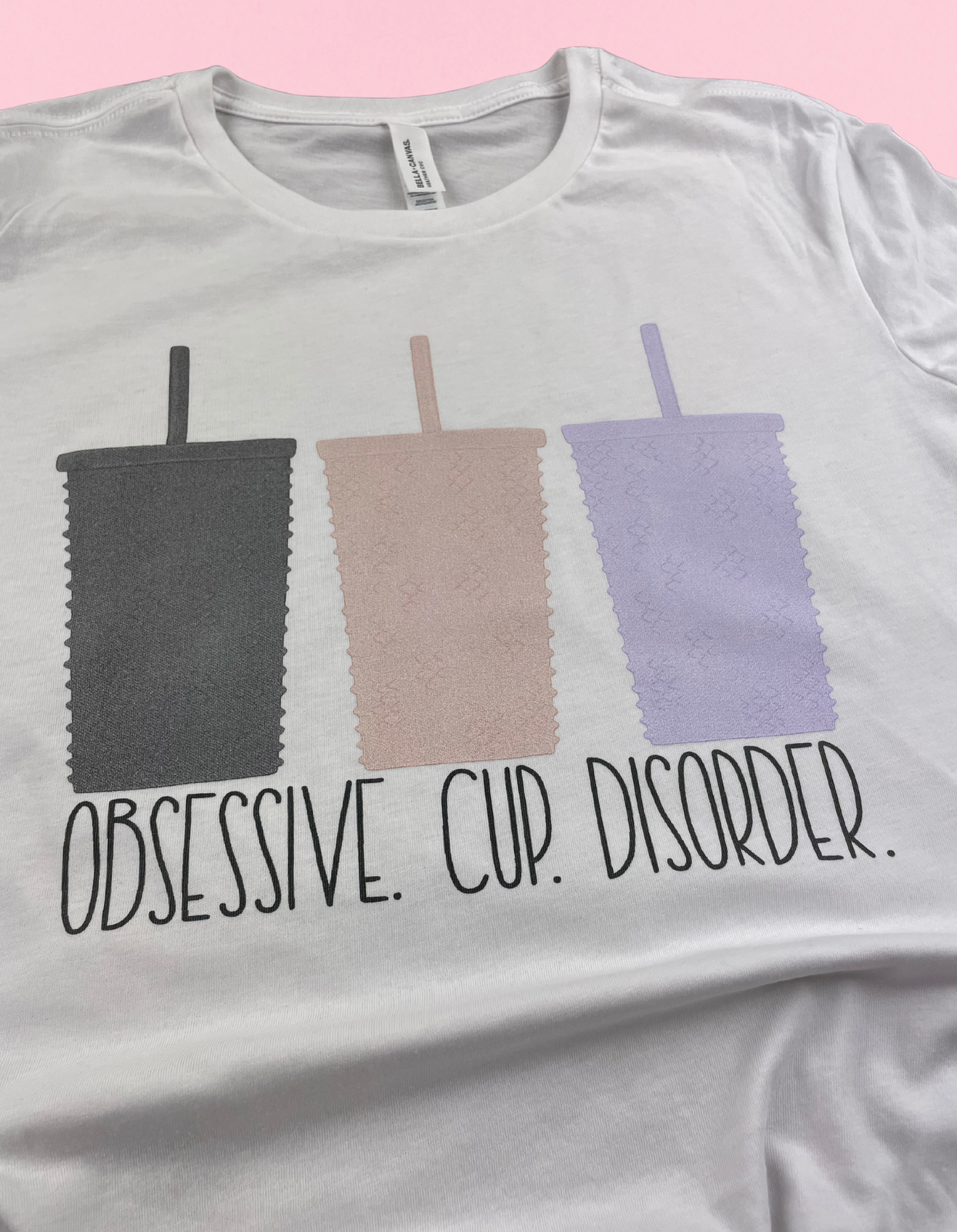Obsessive Cup Disorder Shirt