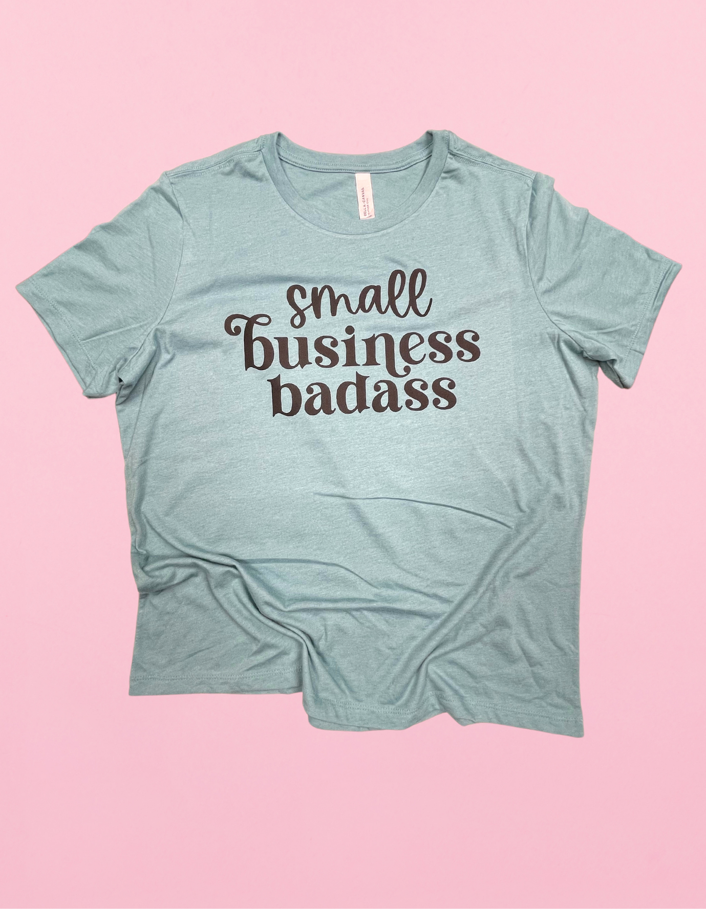 Small Business Badass Shirt