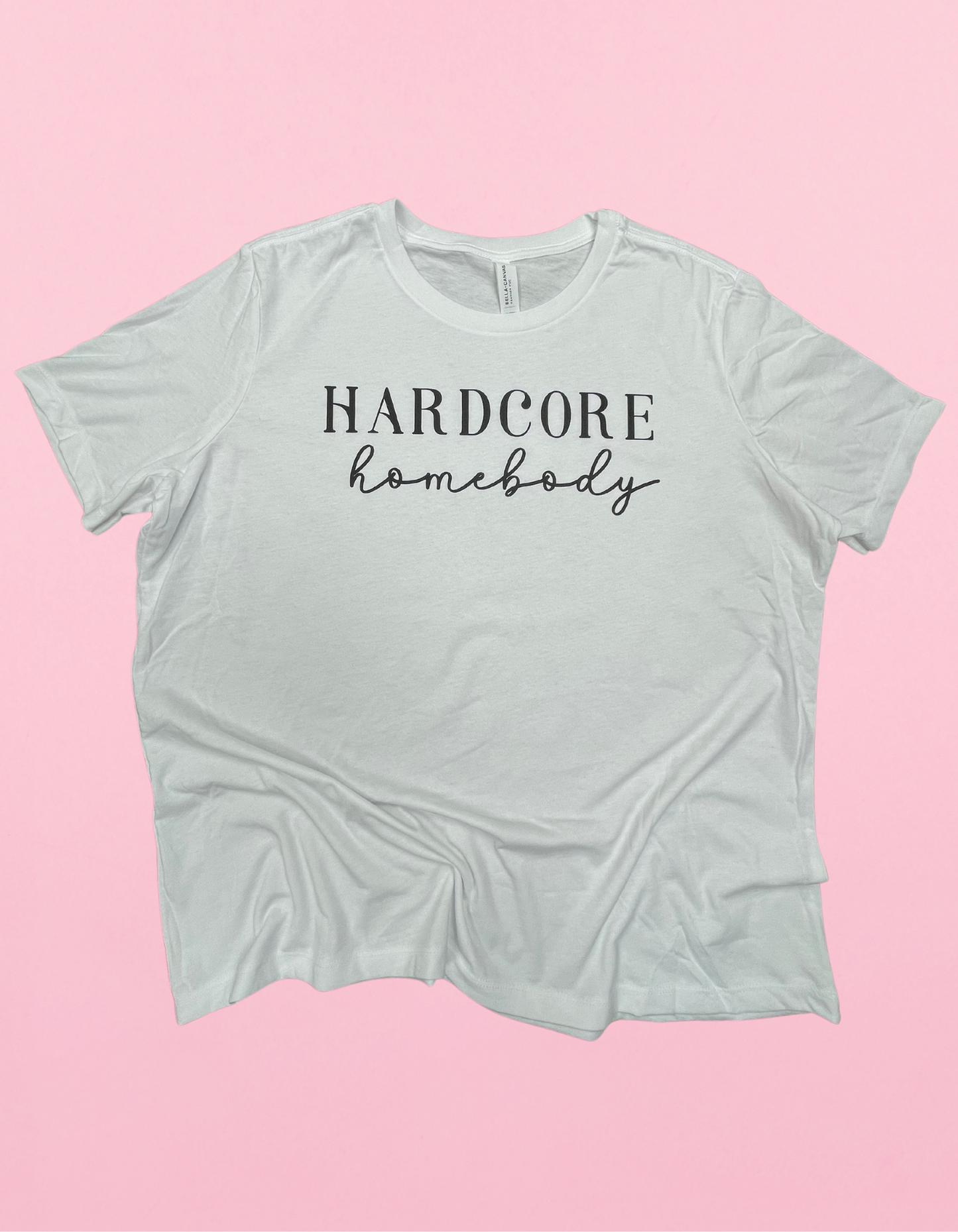 Hardcore Homebody Shirt