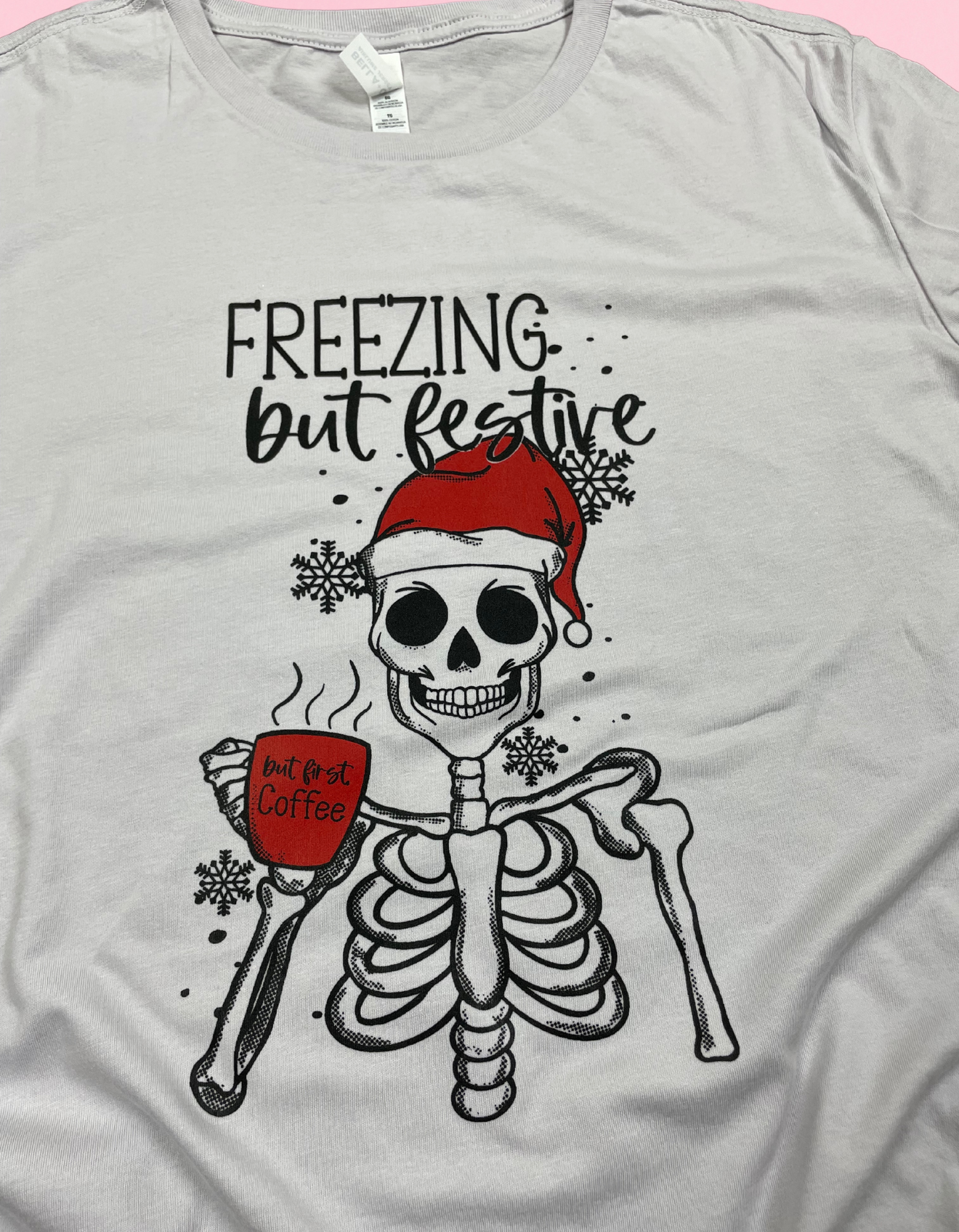 Freezing But Festive Shirt