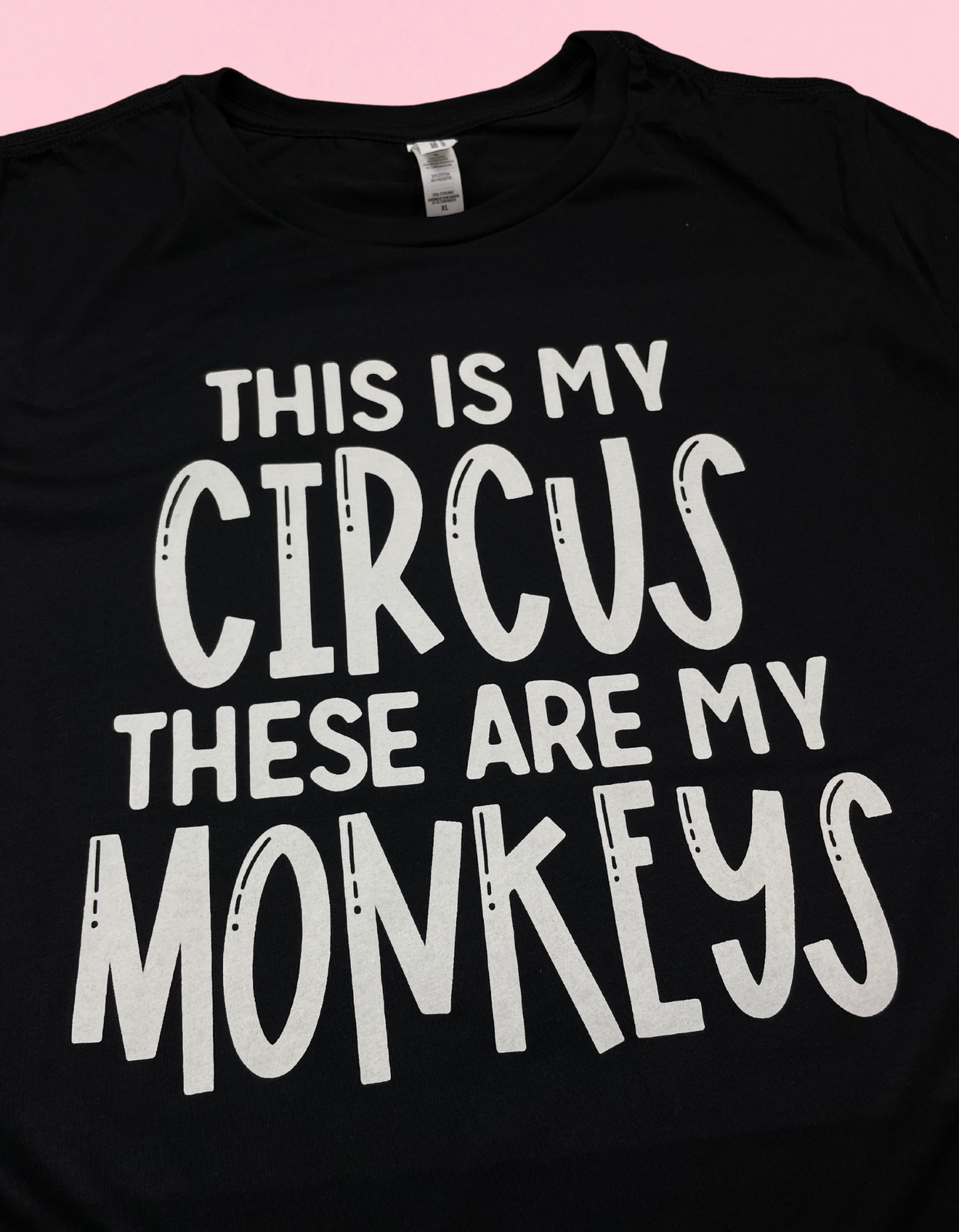 My Circus My Monkeys Shirt