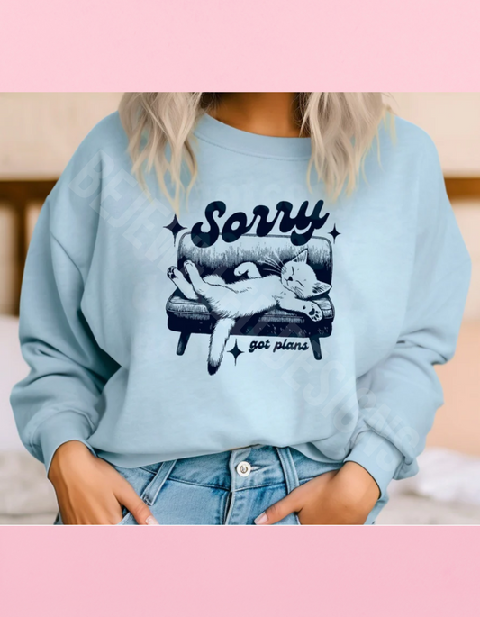 Sorry Got Plans Shirt