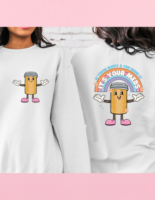 It’s Your Meds Shirt