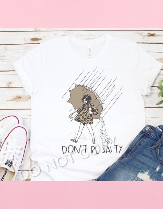 Don’t Be Salty Sublimation Shirt