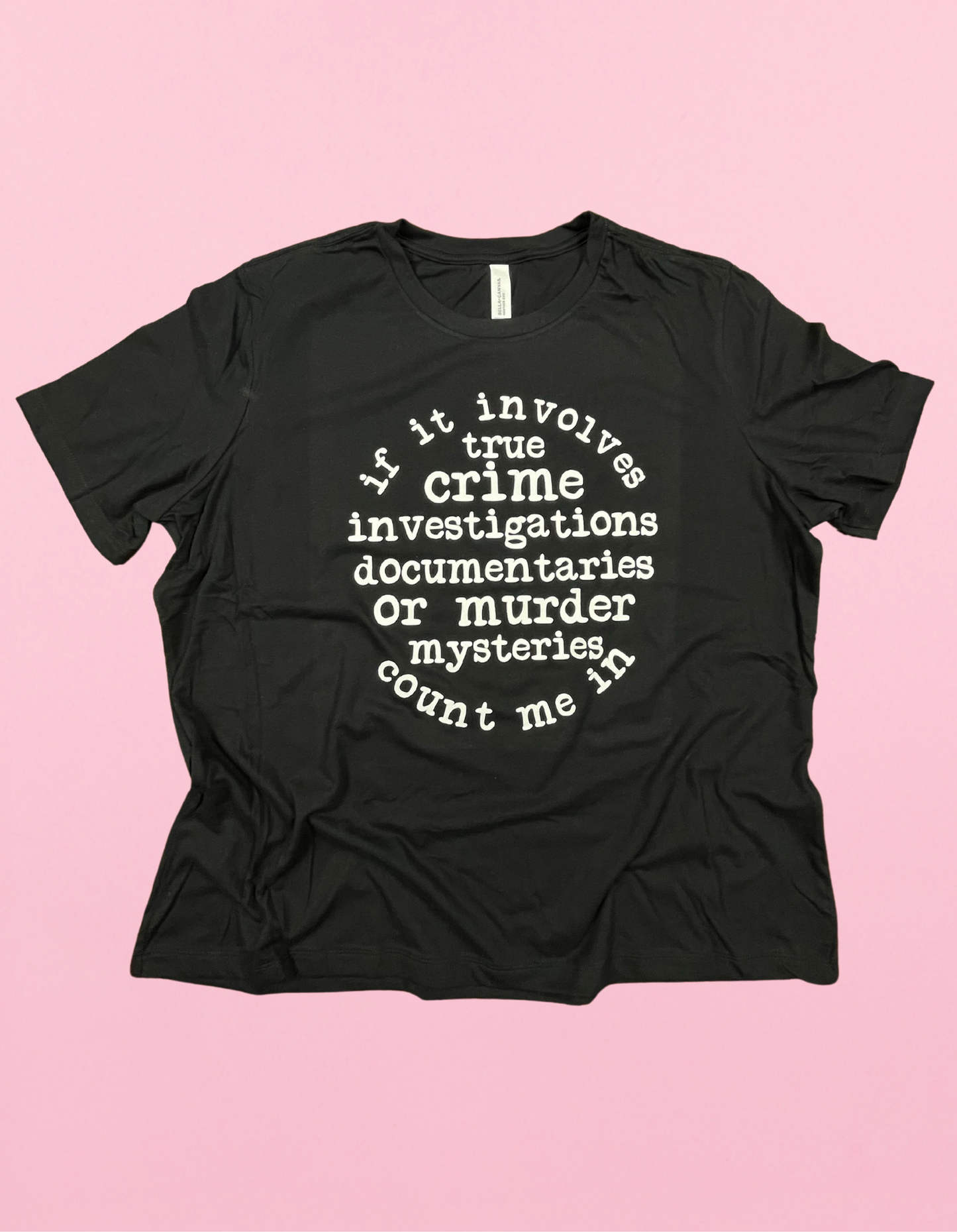 If It Involves True Crime Shirt