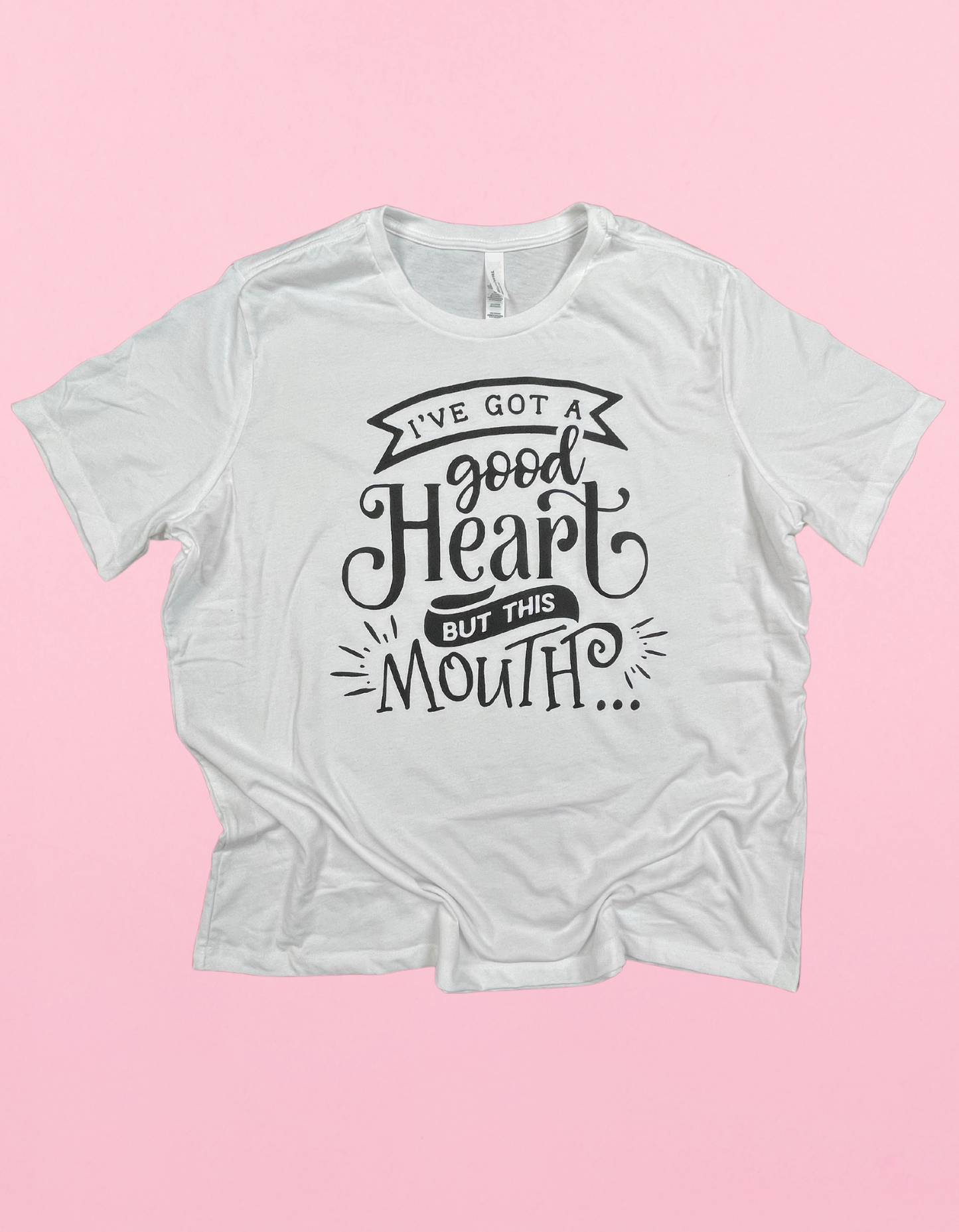 I’ve Got A Good Heart Shirt