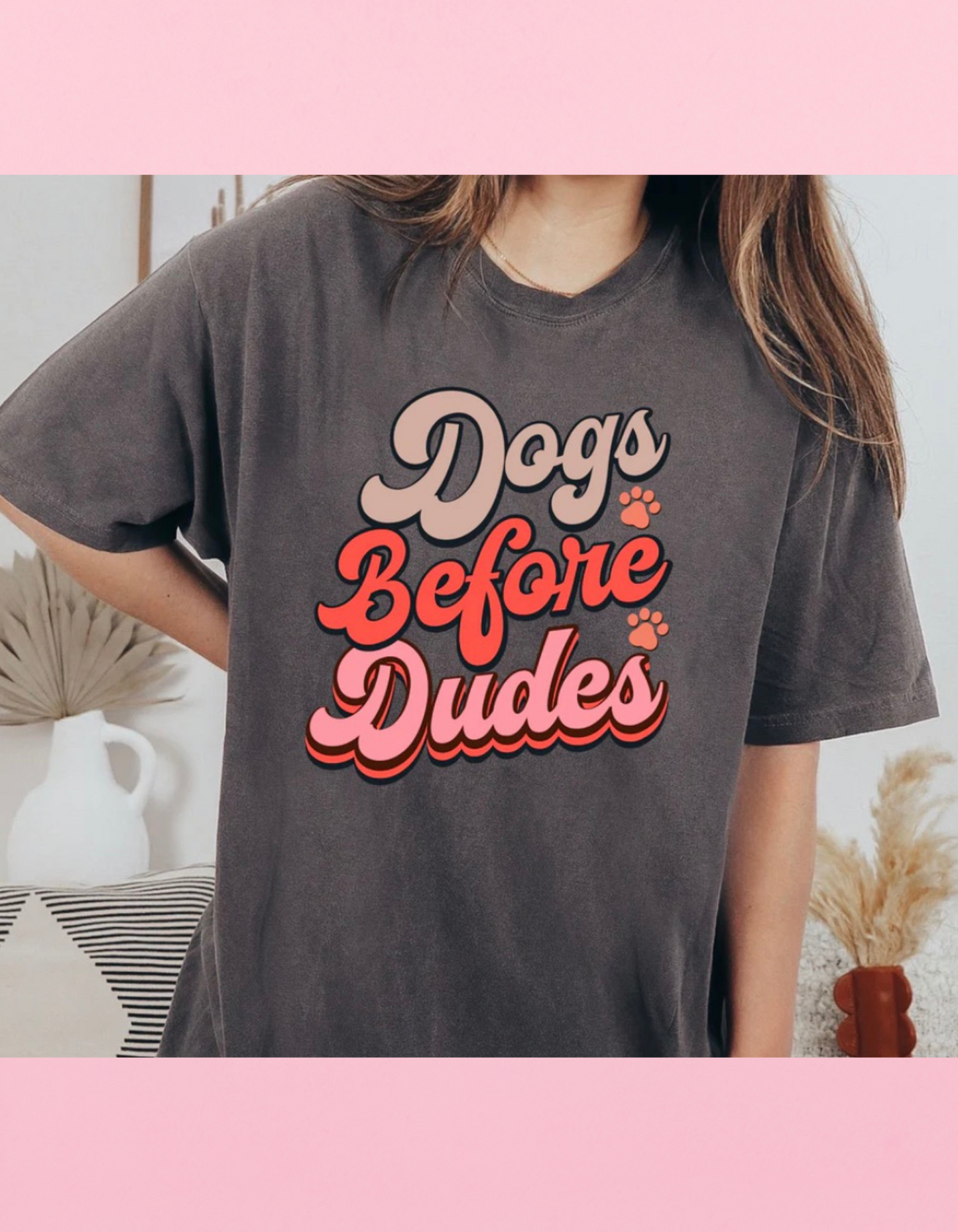 Dogs before outlet dudes sweatshirt