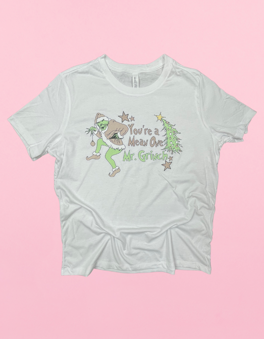 You’re A Mean One Shirt