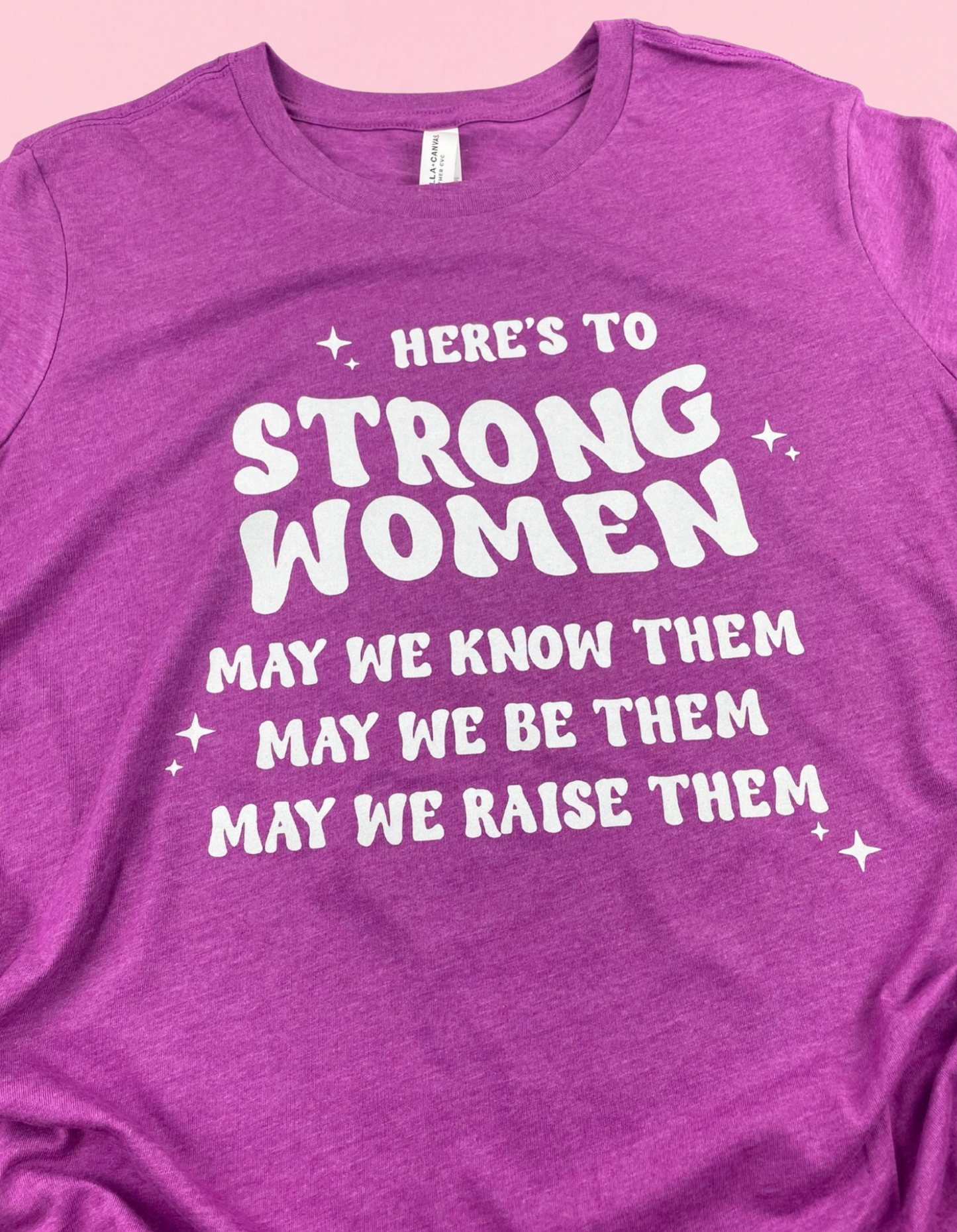 Here’s To Strong Women Shirt