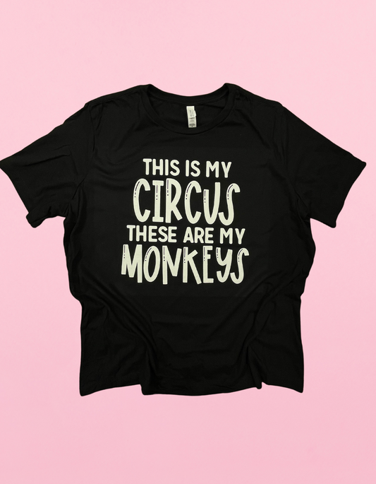 My Circus My Monkeys Shirt