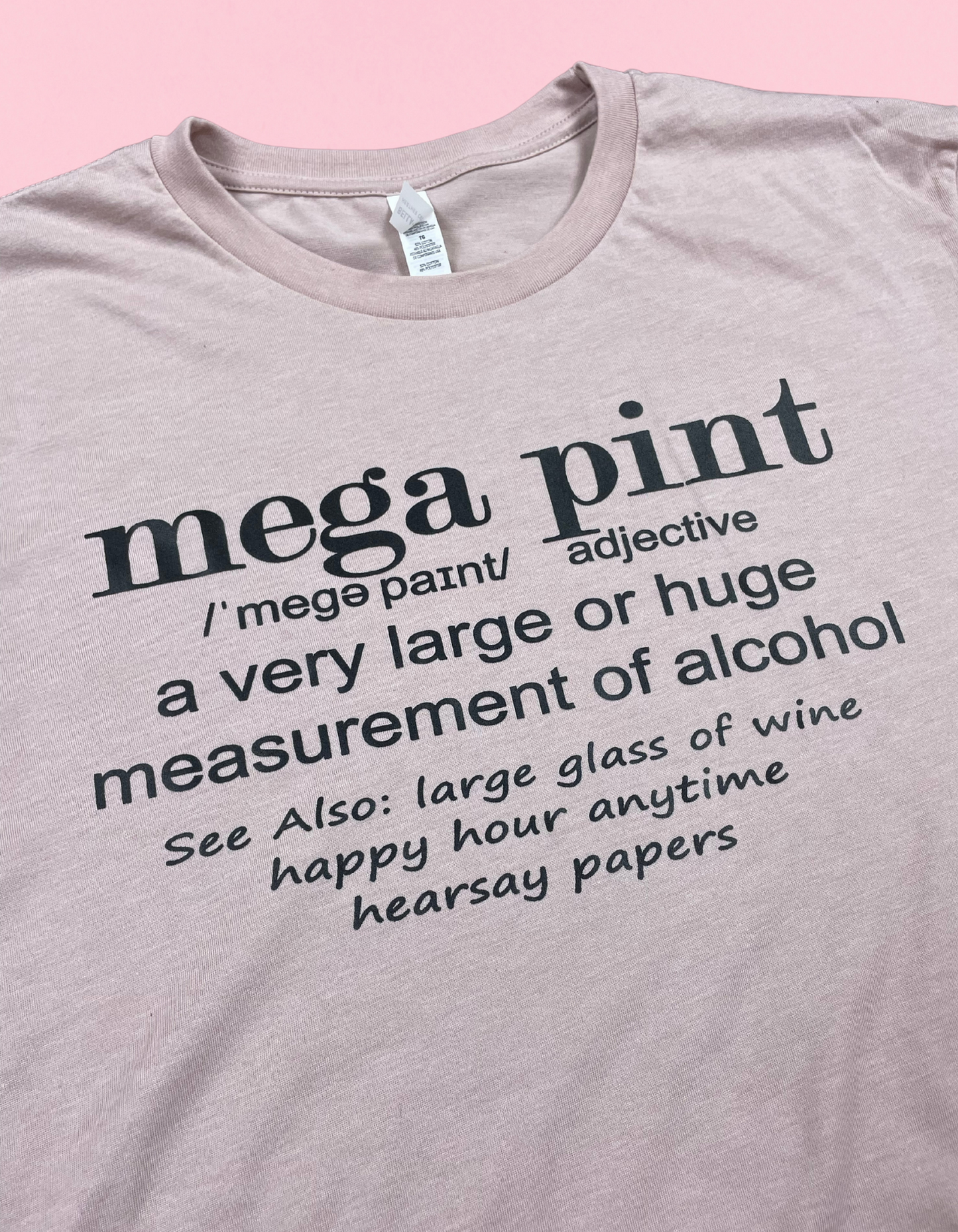 Mega Pint Definition Shirt