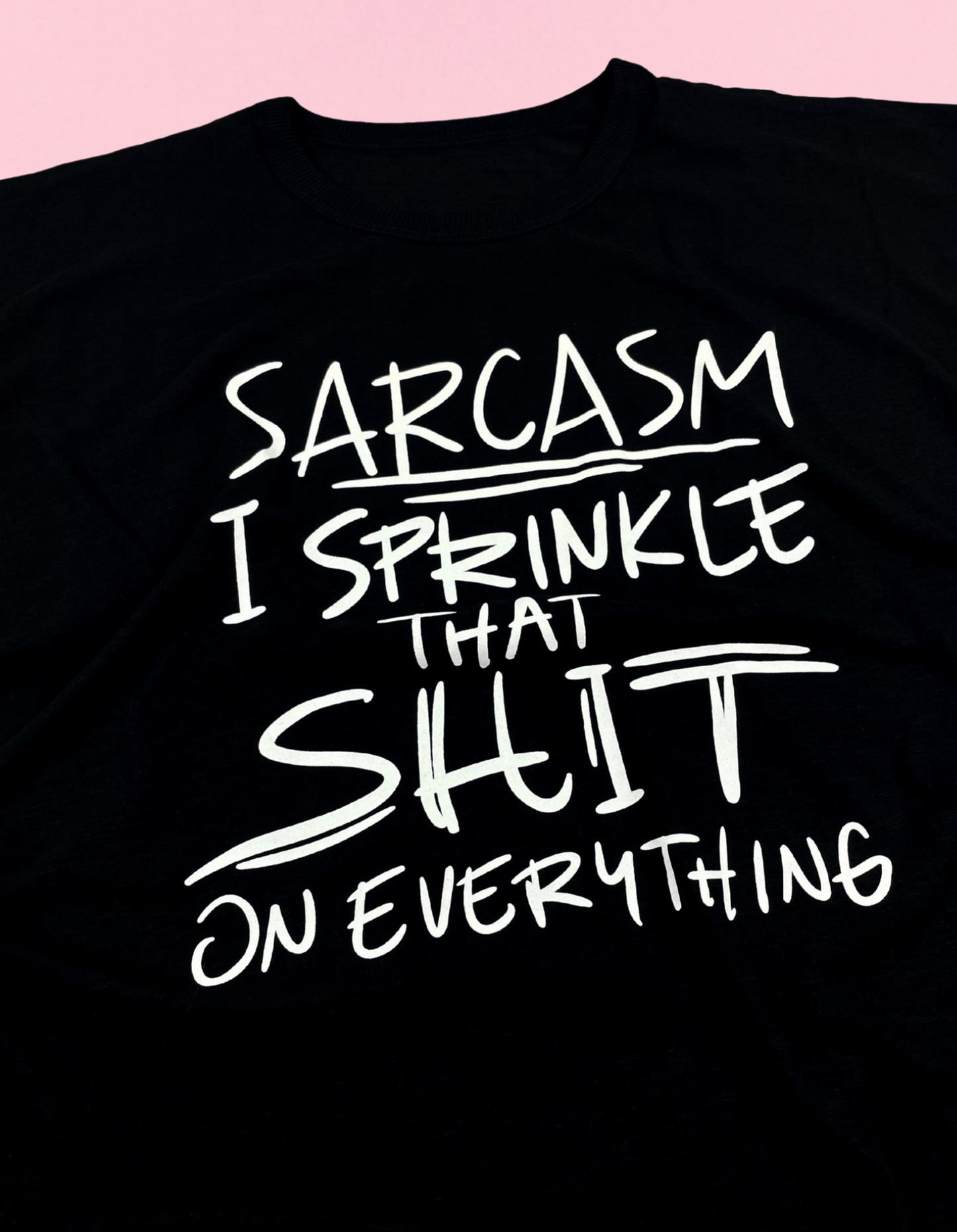 Sarcasm I Sprinkle That Shit On Everything Shirt