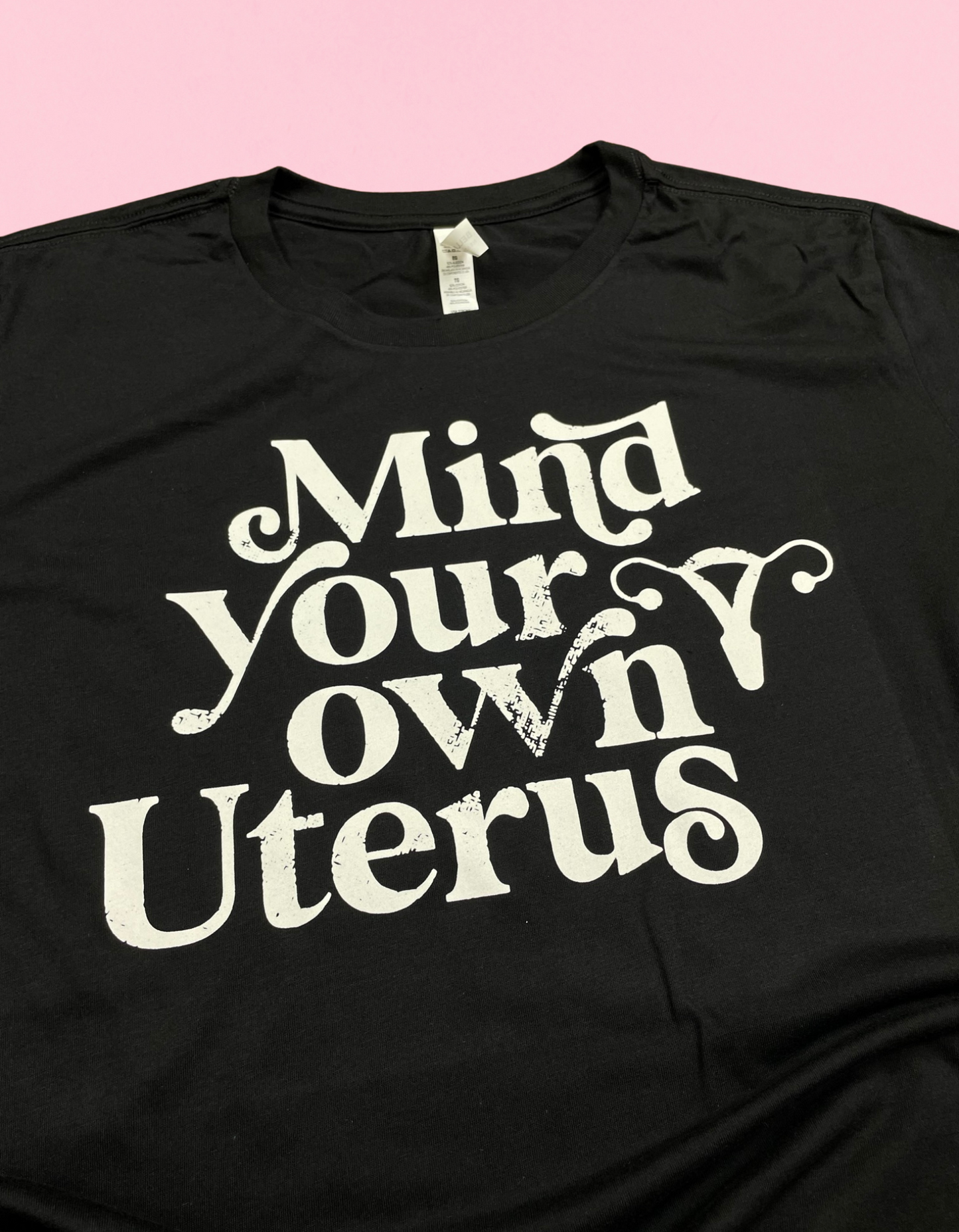 Mind Your Own Uterus Shirt