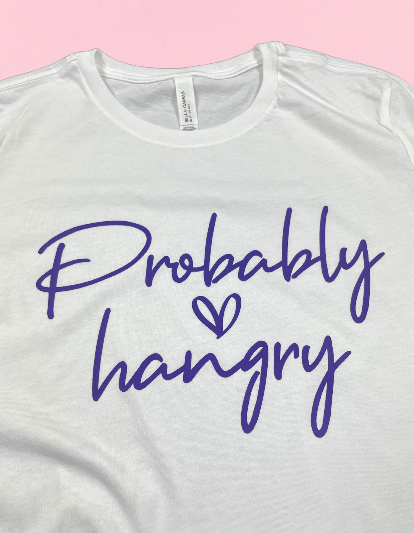 Probably Hangry Shirt