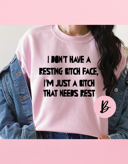I Don’t Have RBF Shirt