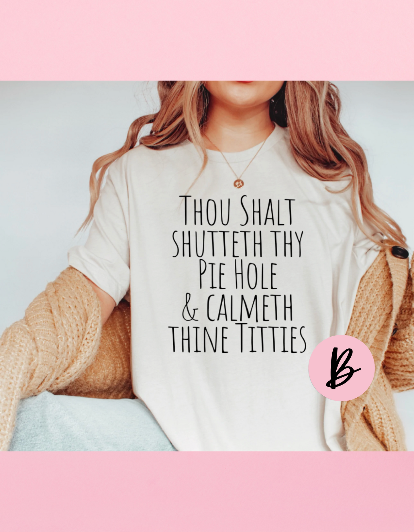 Shutteth Thy Piehole Shirt