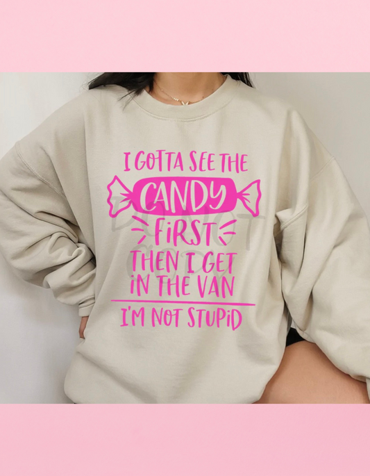 I Gotta See The Candy Shirt