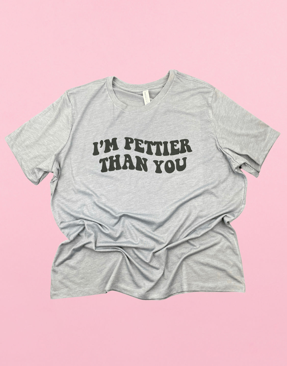 I’m Pettier Than You