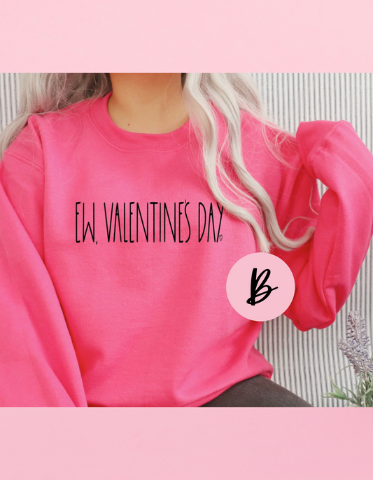 Ew, Valentines Day Shirt
