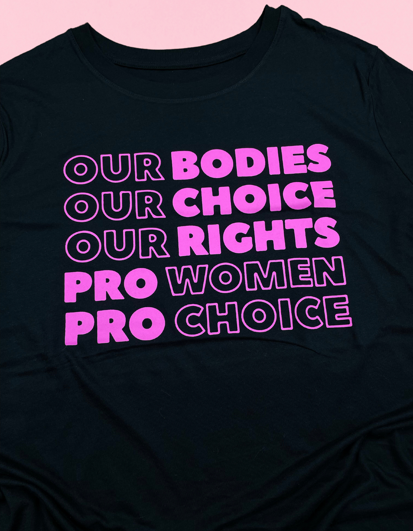 Our Bodies Our Choice Shirt